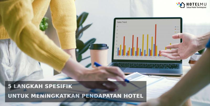 5-langkah-spesifik-untuk-meningkatkan-pendapatan-hotel