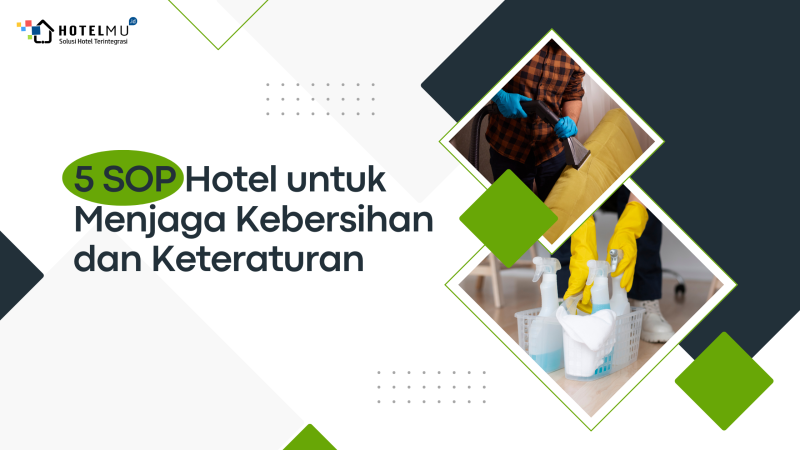 5-sop-hotel-untuk-menjaga-kebersihan-dan-keteraturan