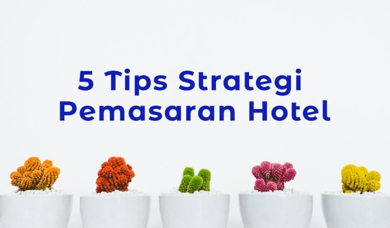 5-tips-strategi-pemasaran-hotel