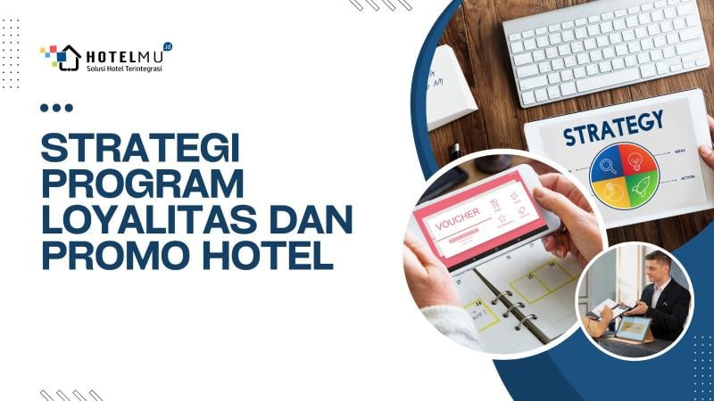 8-strategi-program-loyalitas-dan-promo-hotel