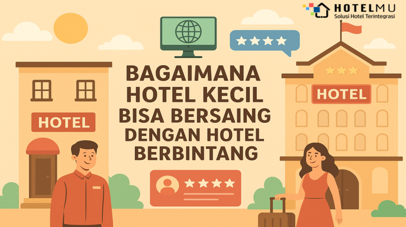 bagaimana-hotel-kecil-bisa-bersaing-dengan-hotel-berbintang