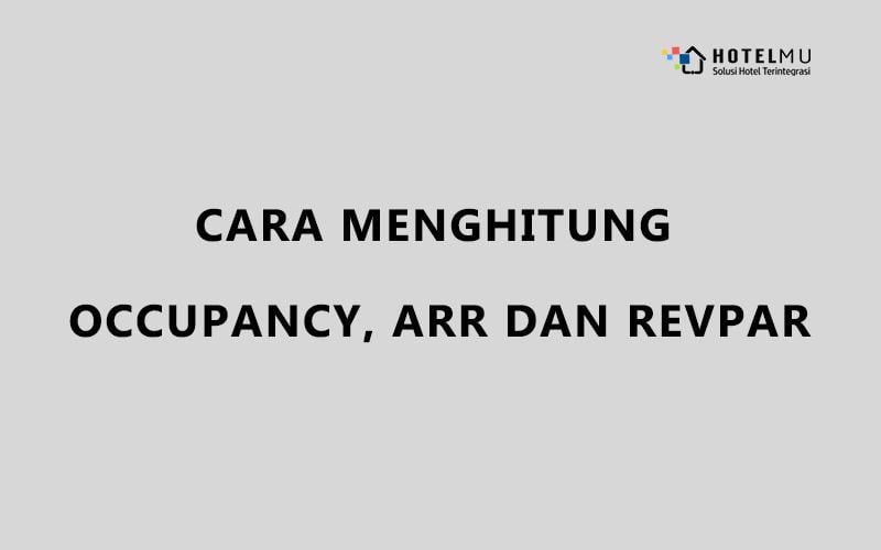 cara-menghitung-occupancy-arr-dan-revpar-hotel