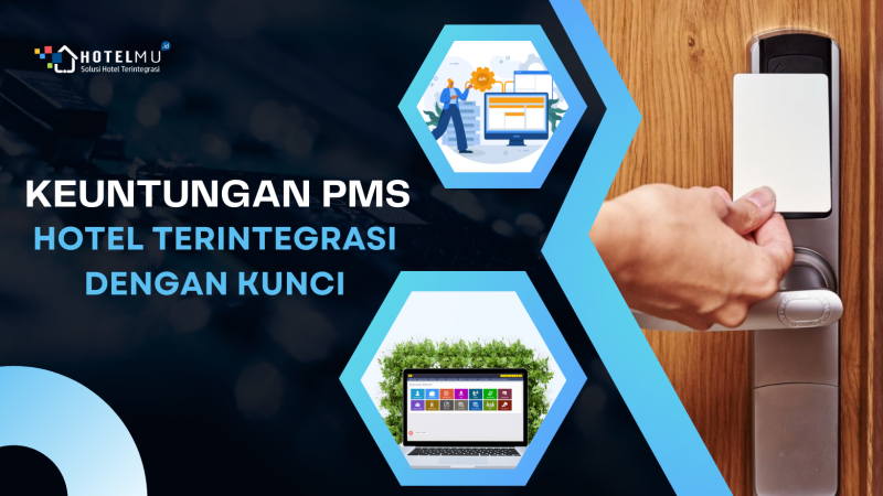 3-keuntungan-pms-hotel-terintegrasi-dengan-kunci