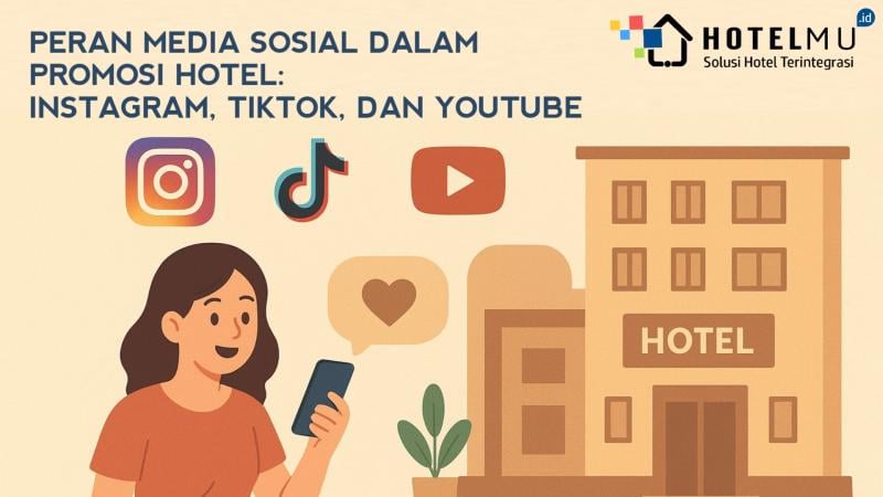 peran-media-sosial-dalam-promosi-hotel-instagram-tiktok-dan-youtube