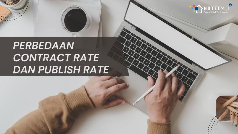perbedaan-contract-rate-dan-publish-rate-di-hotel
