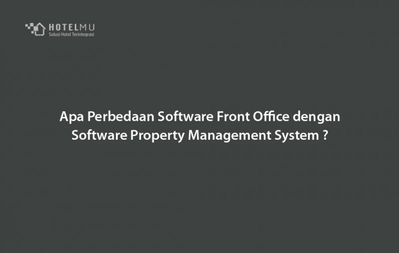 perbedaan-software-property-management-system-dan-software-front-office