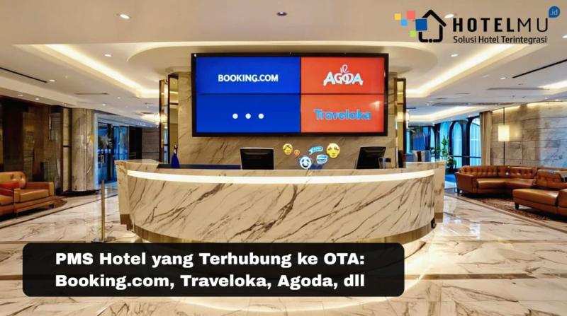 pms-hotel-yang-terhubung-ke-ota-bookingcom-traveloka-agoda-dll