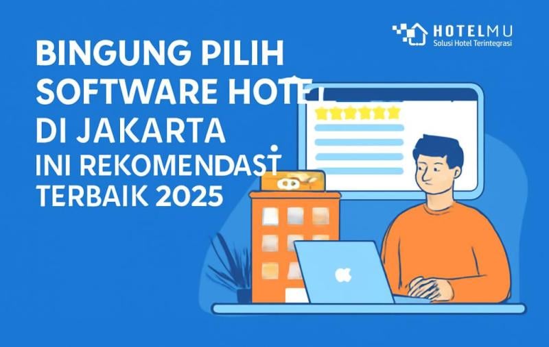 software-hotel-jakarta-rekomendasi-terbaik-2025