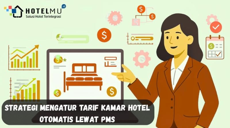 strategi-mengatur-tarif-kamar-hotel-otomatis-lewat-pms