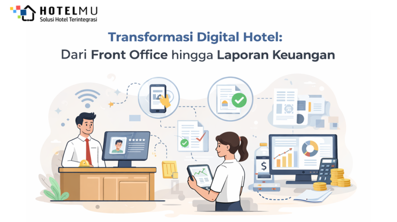 transformasi-digital-hotel-dari-front-office-hingga-laporan-keuangan